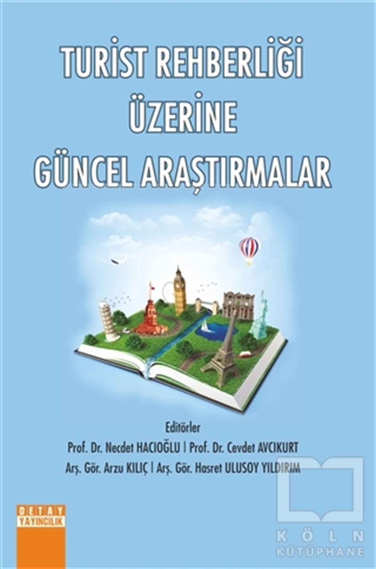 Nejdet HacıoğluReferans KitaplarTurist Rehberliği Üzerine Güncel Araştırmalar