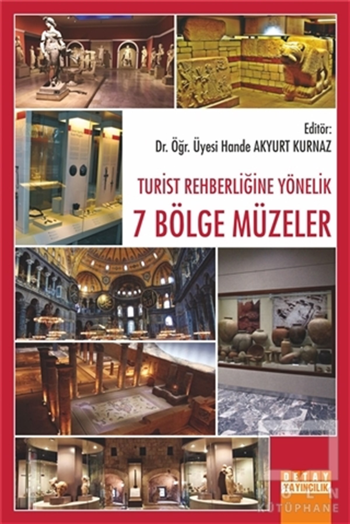 Hande Akyurt KurnazHizmetTurist Rehberliğine Yönelik 7 Bölge Müzeler