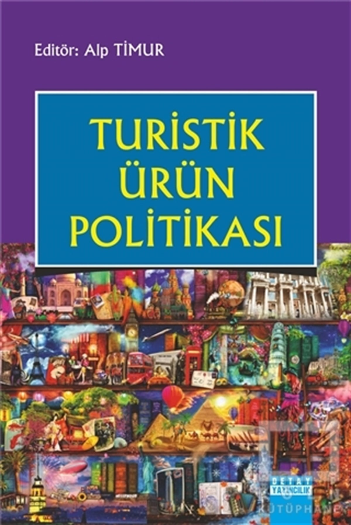 Alp TimurTürkiye EkonomisiTuristik Ürün Politikası