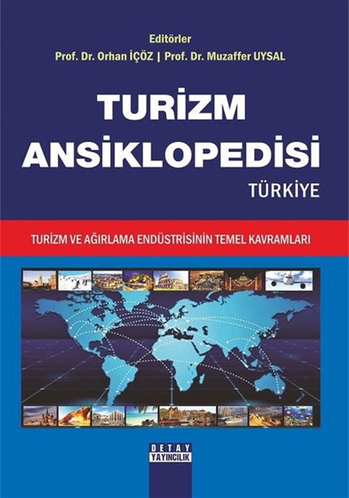 KolektifTurizmTurizm Ansiklopedisi-Turizm ve Ağırlama Endüstrisinin Temel Kavramları