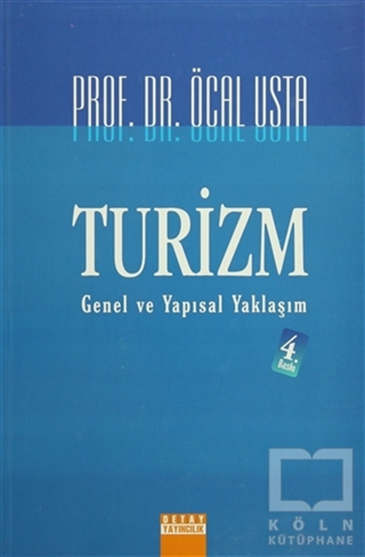Öcal UstaDiğerTurizm Genel ve Yapısal Yaklaşım