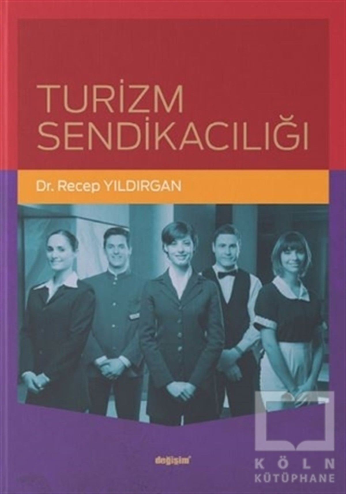 Recep YıldırganTurizmTurizm Sendikacılığı