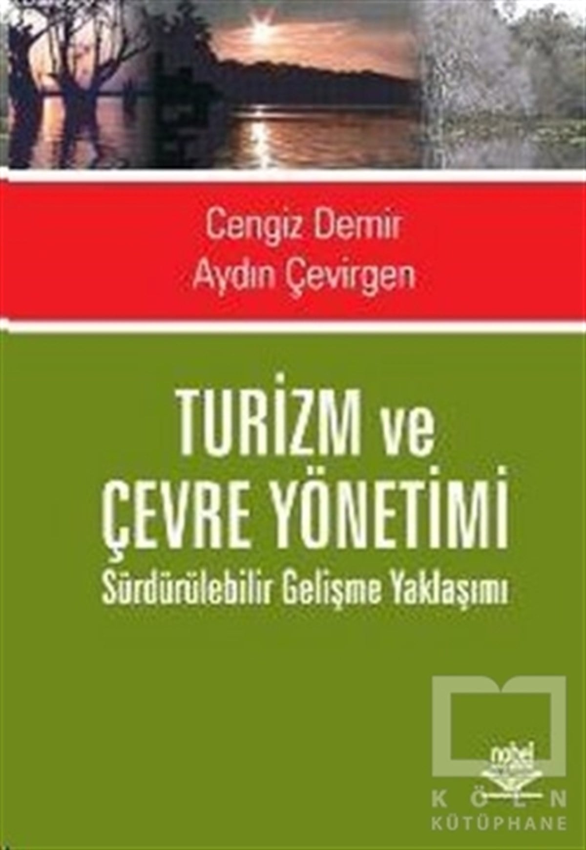 Cengiz DemirAkademikTurizm ve Çevre Yönetimi Sürdürülebilir Gelişme Yaklaşımı