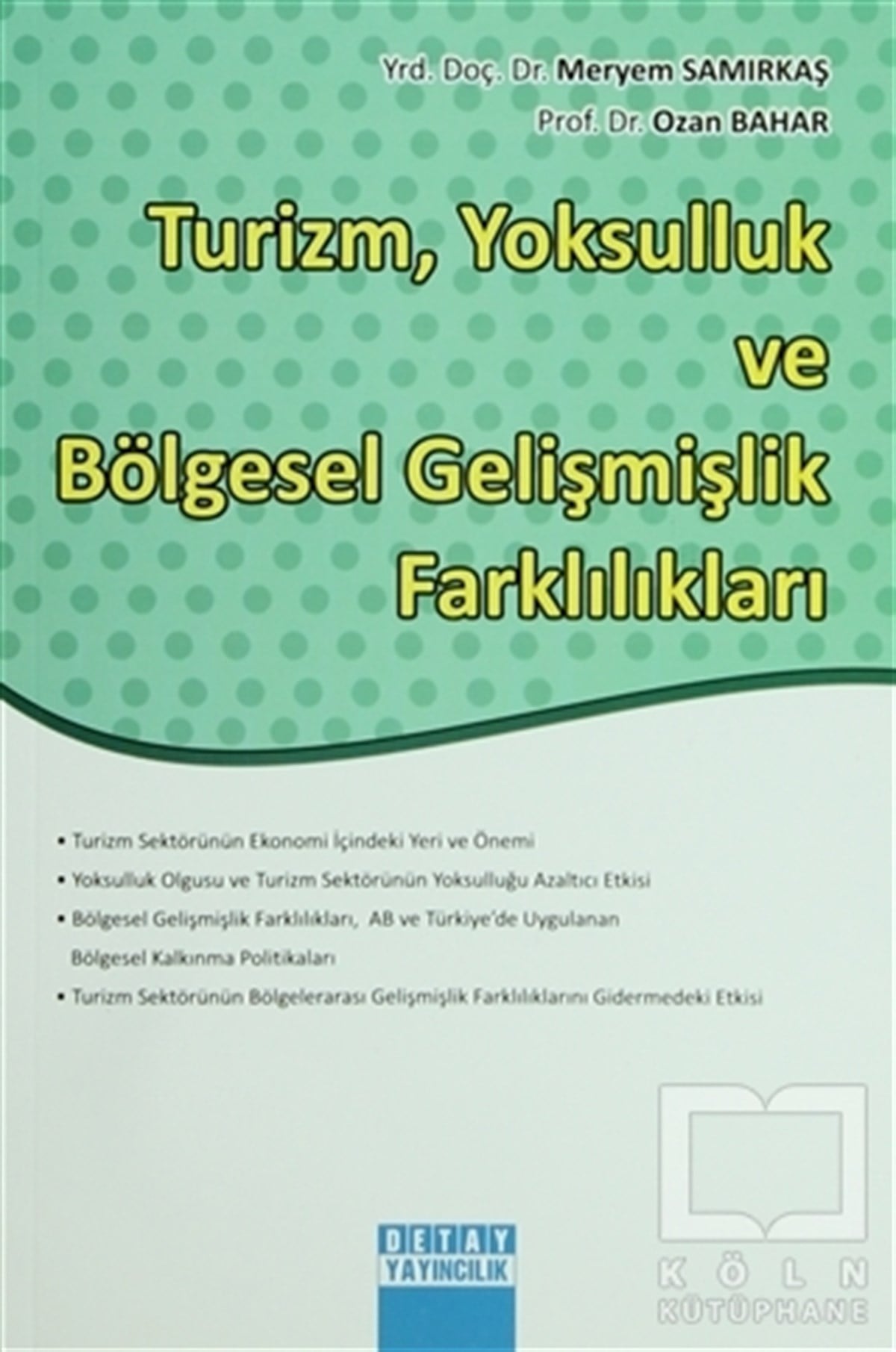 Meryem SamırkaşDiğerTurizm, Yoksulluk ve Bölgesel Gelişmişlik Farklılıkları