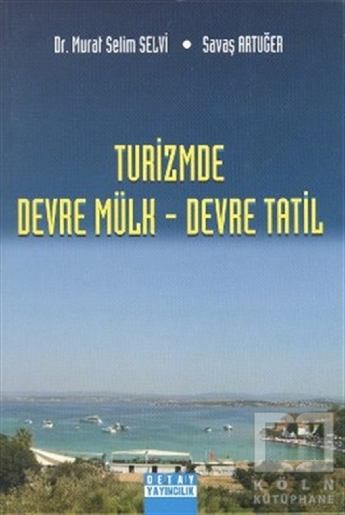 Murat Selim SelviDiğerTurizmde Devre Mülk - Devre Tatil