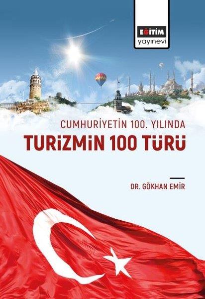 Gökhan EmirEğitimTurizmin 100 Türü-Cumhuriyetin 100. Yılında