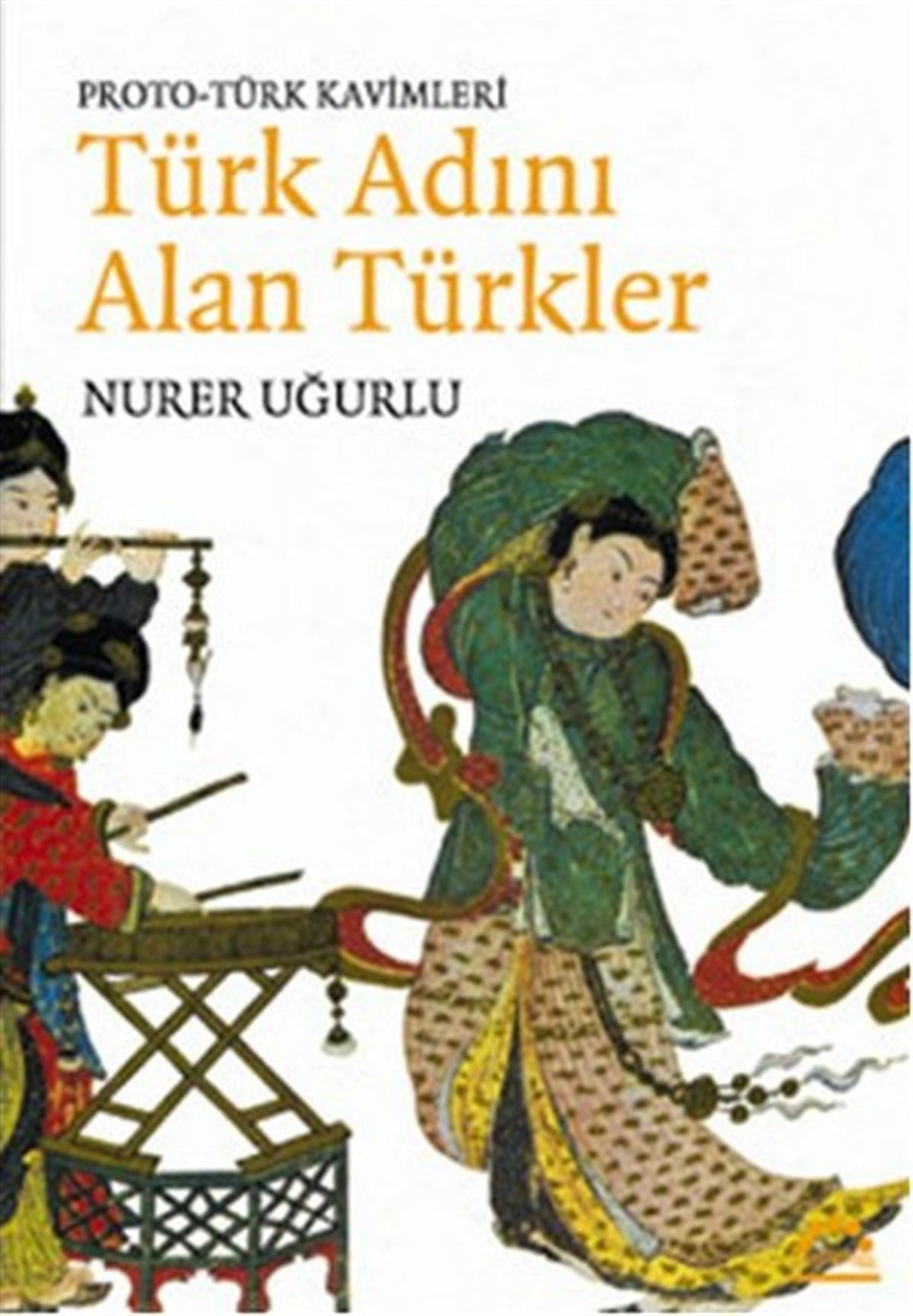 Ö. Andaç UğurluTürk Tarihi Araştırmaları KitaplarıTürk Adını Alan Türkler