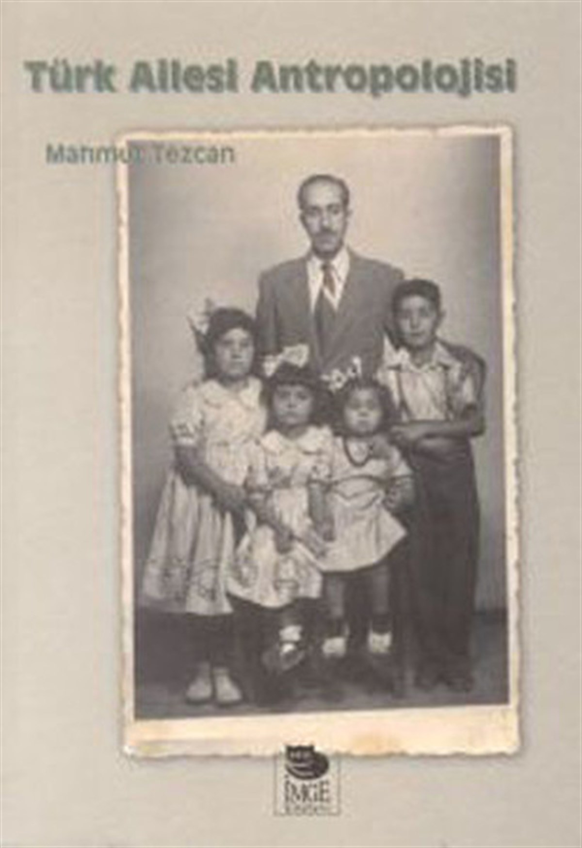 Mahmut TezcanEtnolojiTürk Ailesi Antropolojisi