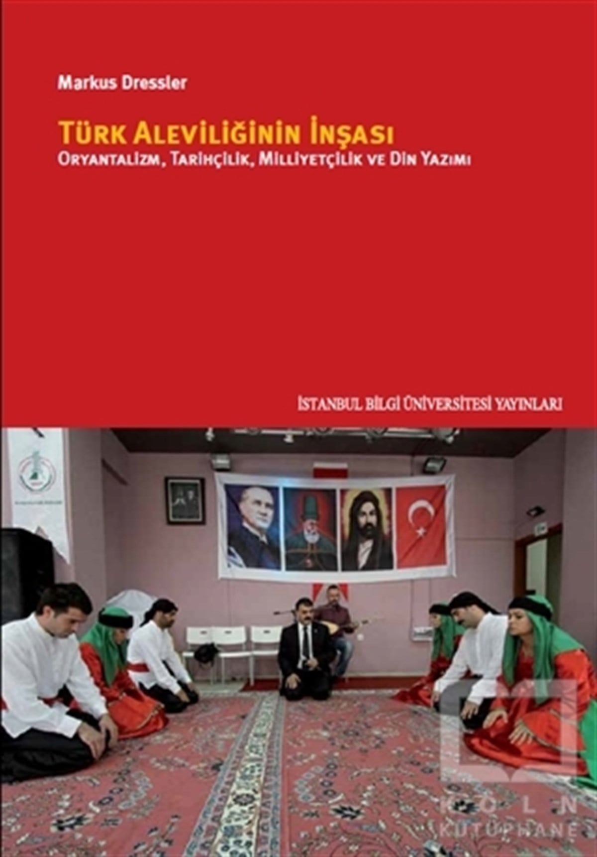 Markus DresslerAraştırma-İncelemeTürk Aleviliğinin İnşası