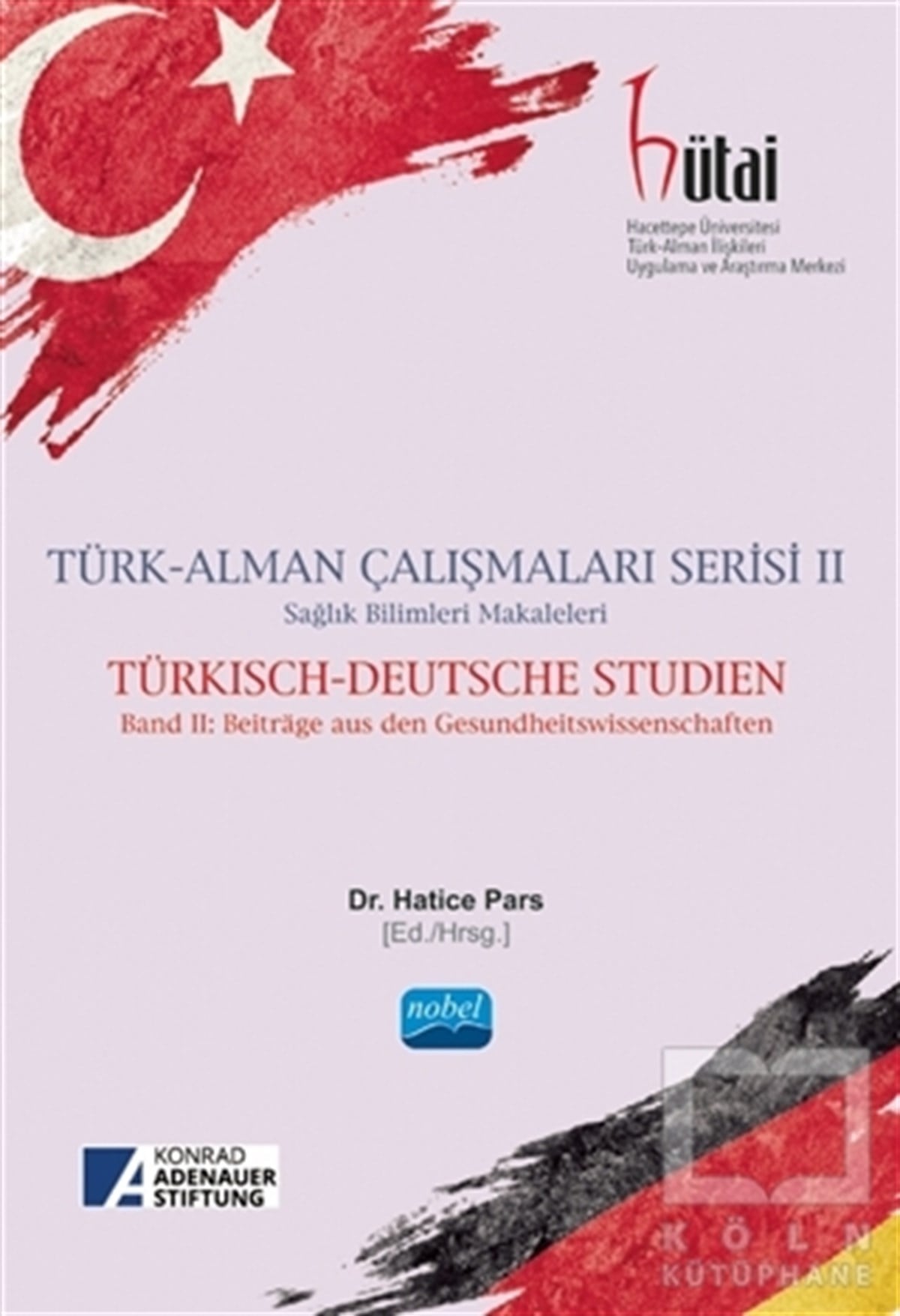 Hatice ParsAkademikTürk-Alman Çalışmaları Serisi 2