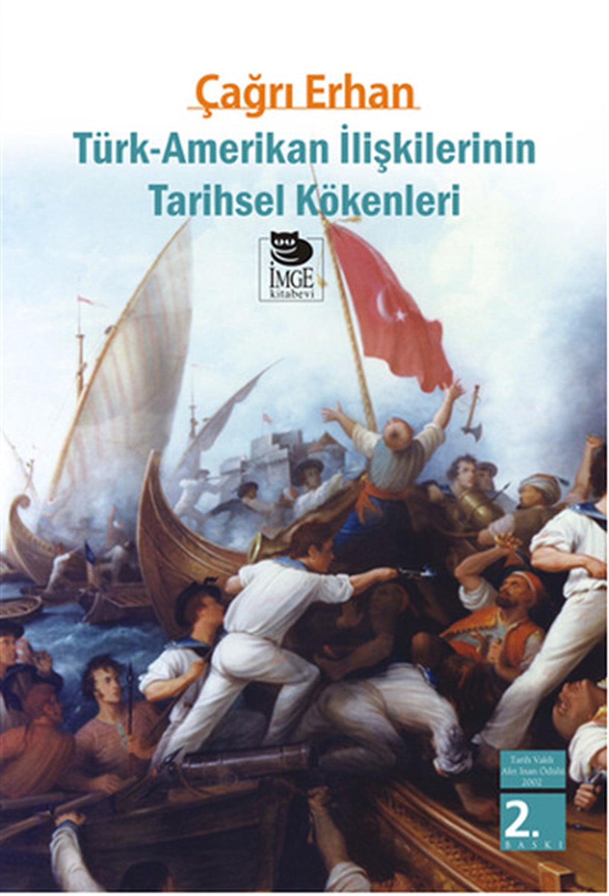 Çağrı ErhanUluslararası İlişkiler ve Dış Politika KitaplarıTürk - Amerikan İlişkilerinin Tarihsel Kökenleri