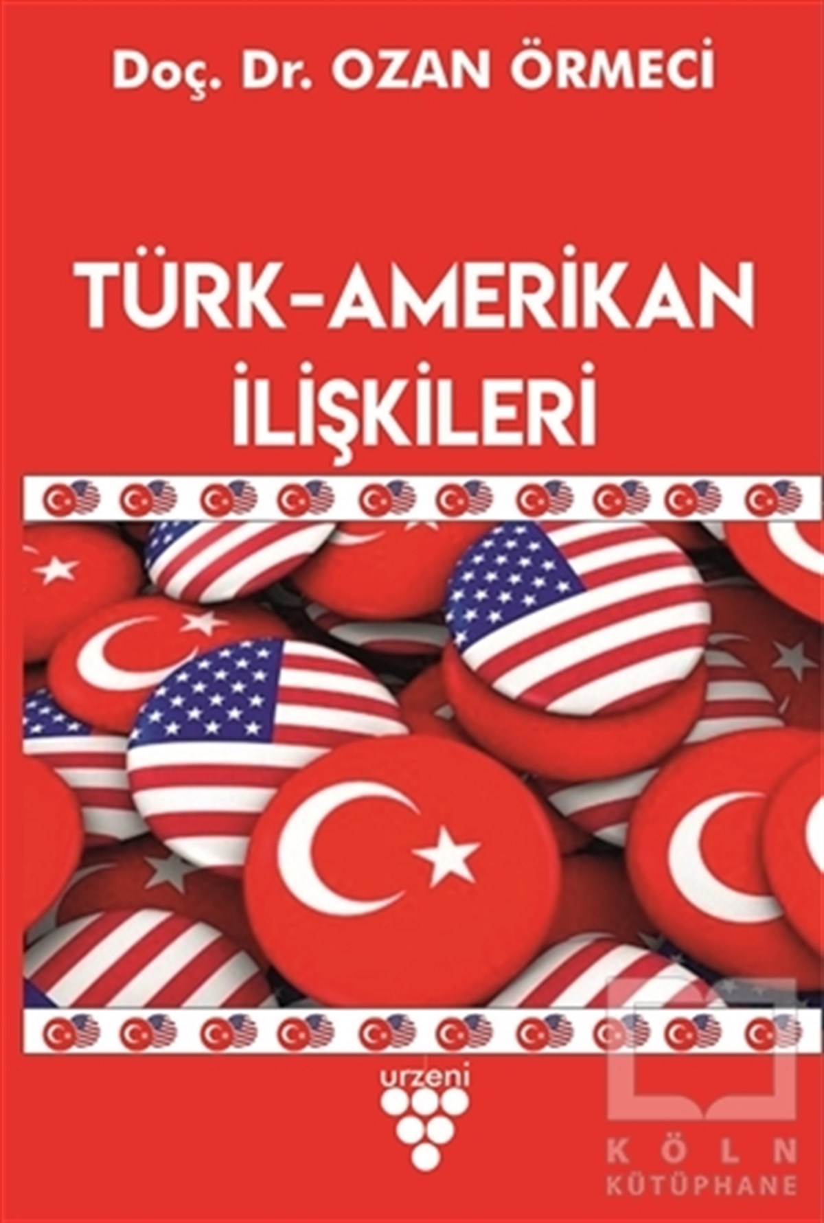 Ozan ÖrmeciDünya Siyaseti ve PolitikasıTürk-Amerikan İlişkileri