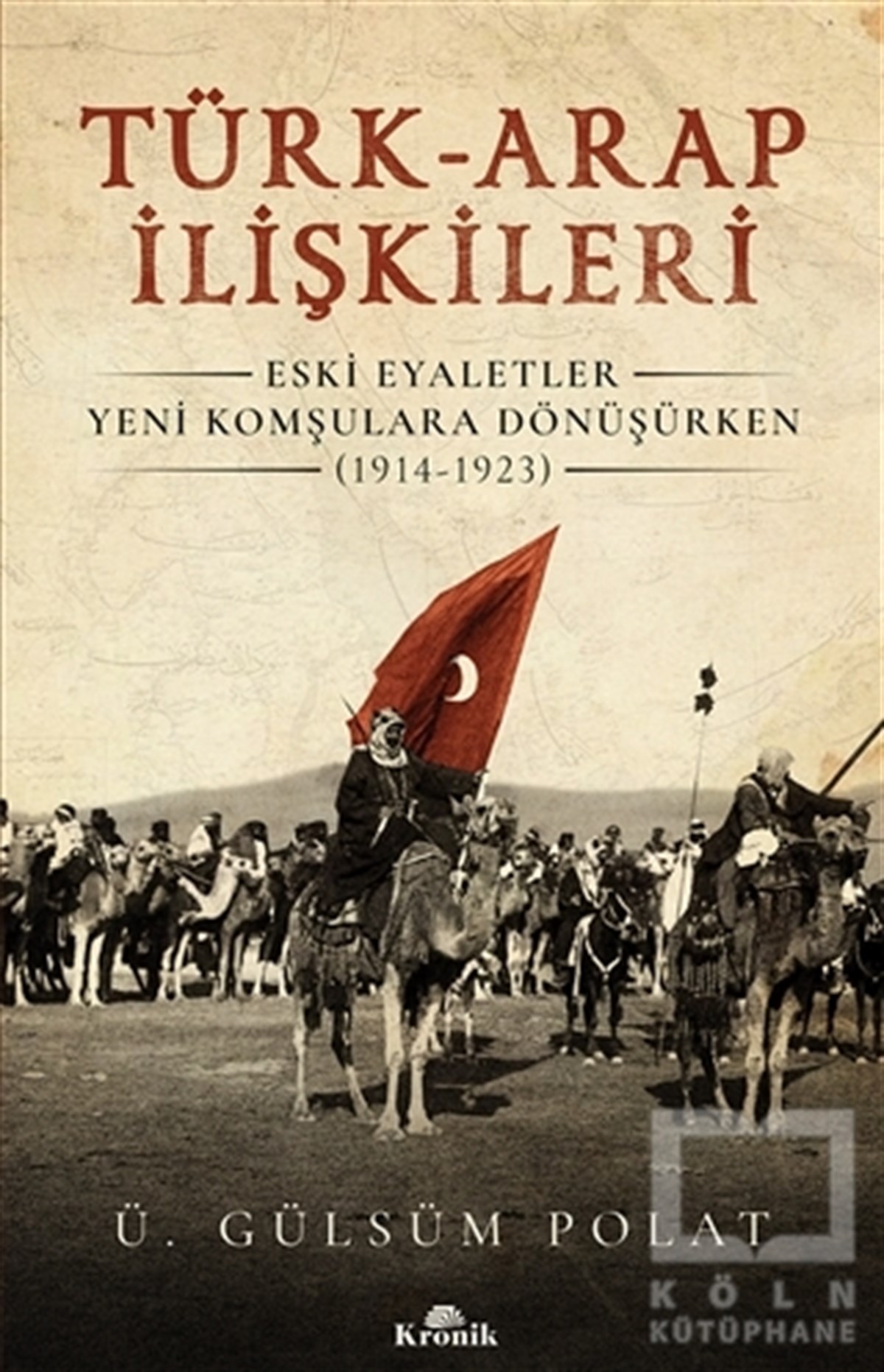 Ü. Gülsüm PolatDiğerTürk-Arap İlişkileri
