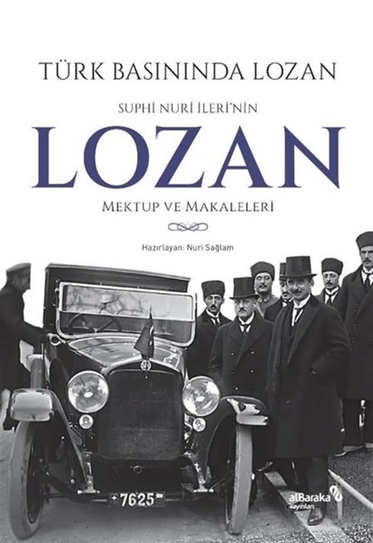 KolektifDünya TarihiTürk Basınında Lozan: Suphi Nuri İleri'nin Lozan Mektup ve Makaleleri