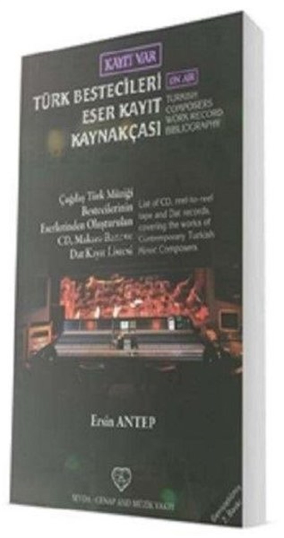 Ersin AntepMüzik KitaplarıTürk Bestecileri Eser Kayıt Kaynakçası
