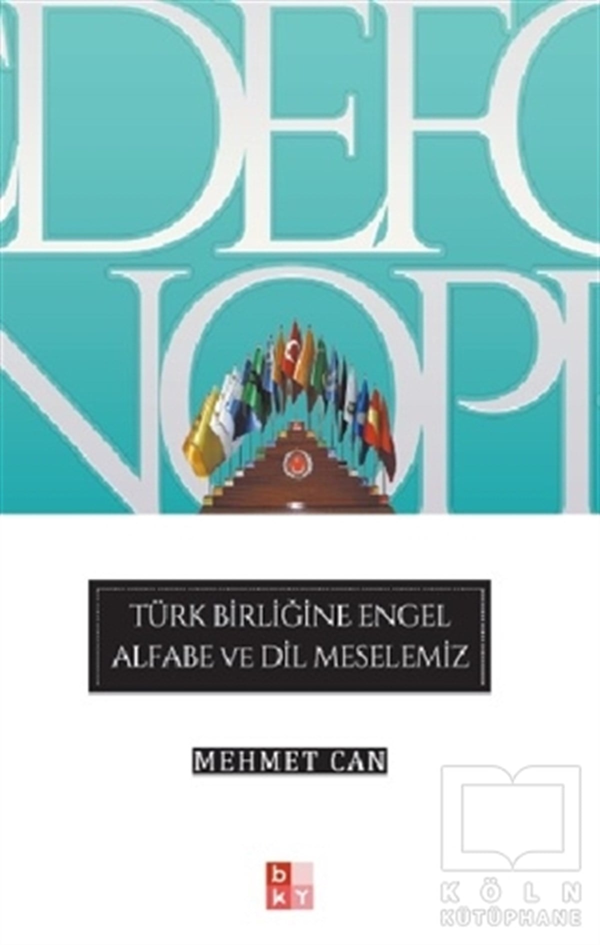 Mehmet CanDiğerTürk Birliğine Engel Alfabe ve Dil Meselemiz