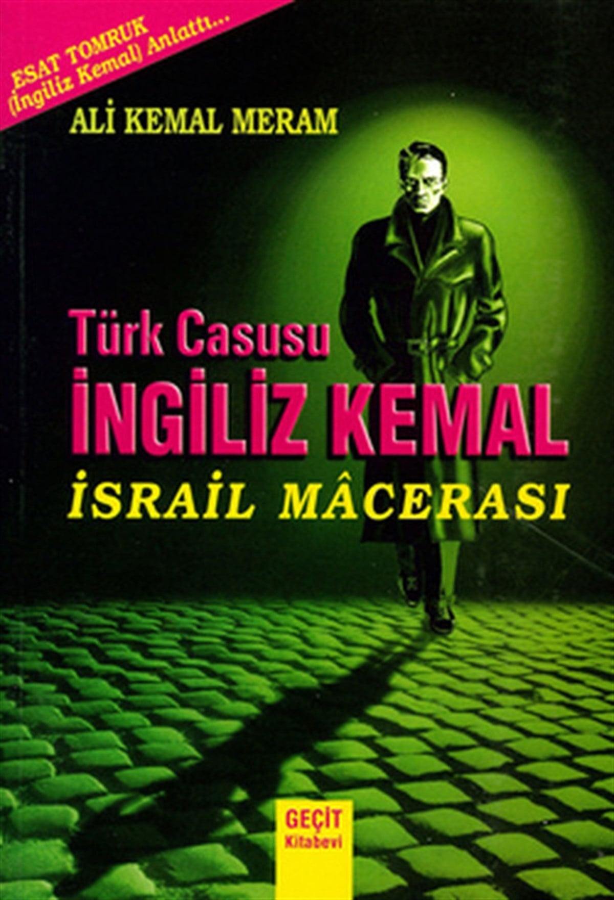 Esat TomrukAksiyon Kitapları & Macera KitaplarıTürk Casusu İngiliz Kemal İsrail Macerası