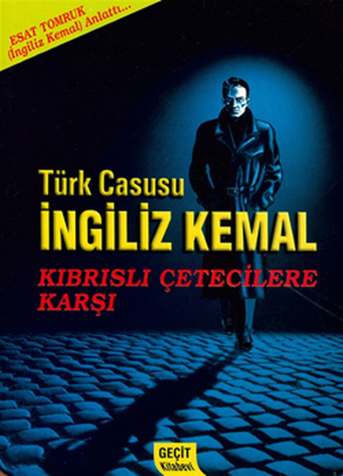 Esat TomrukAksiyon Kitapları & Macera KitaplarıTürk Casusu İngiliz Kemal Kıbrıslı Çetecilere Karşı