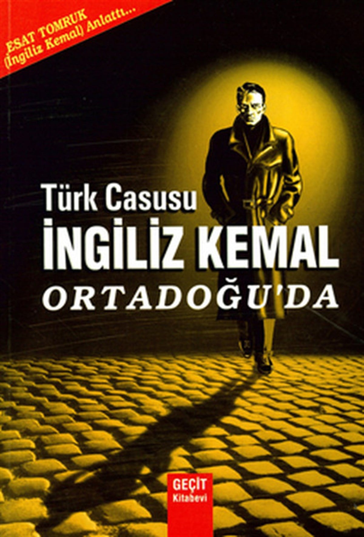 Esat TomrukAksiyon Kitapları & Macera KitaplarıTürk Casusu İngiliz Kemal Ortadoğu'da