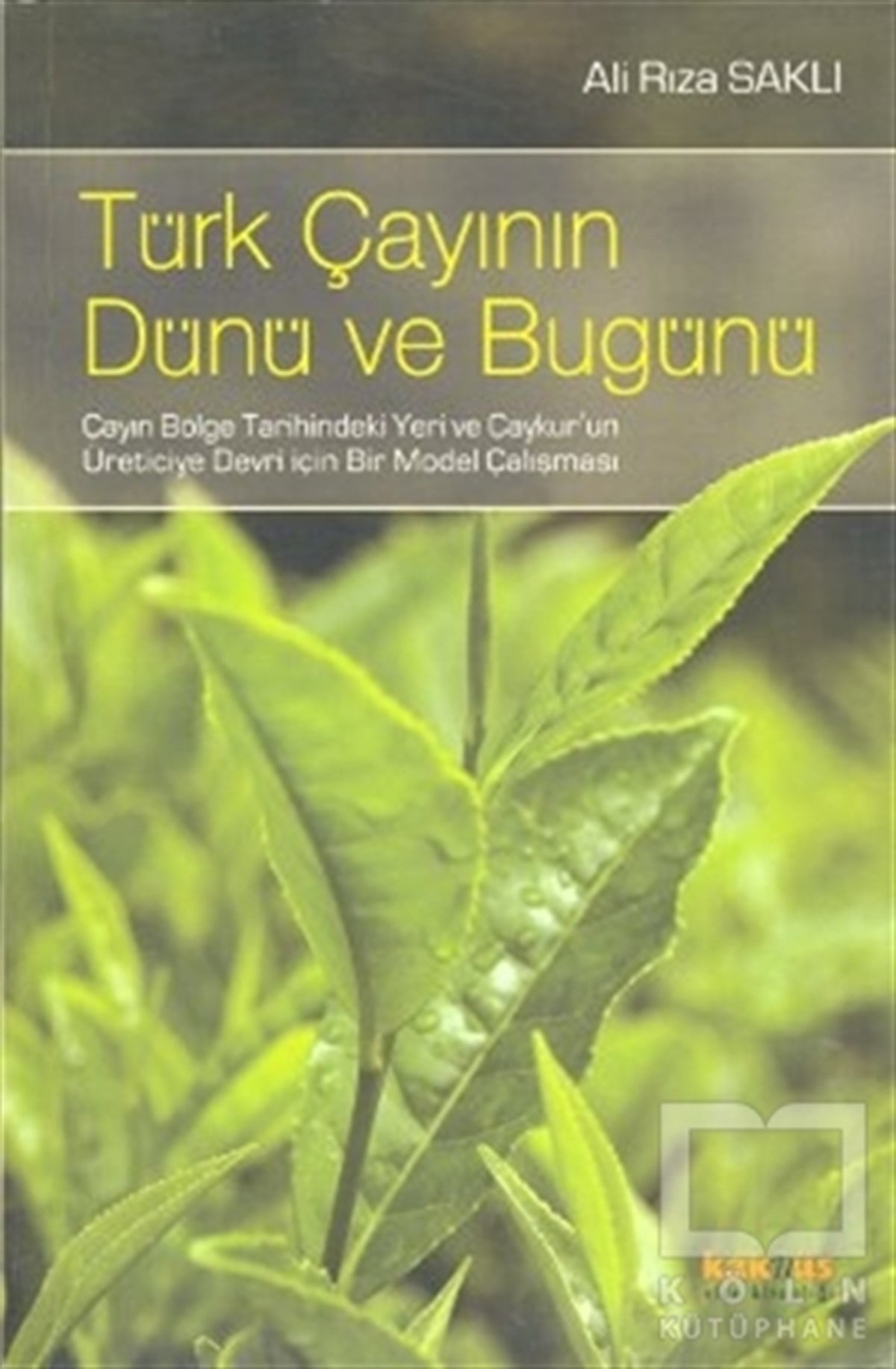 Ali Rıza SaklıDiğerTürk Çayının Dünü Ve Bugünü