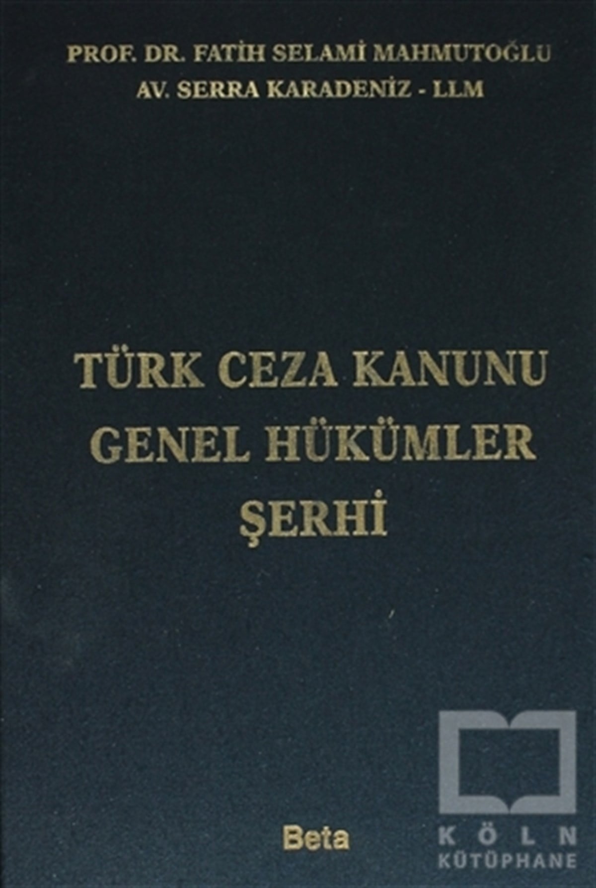 Fatih Selami MahmutoğluKanun KitaplarıTürk Ceza Kanunu Genel Hükümler Şerhi