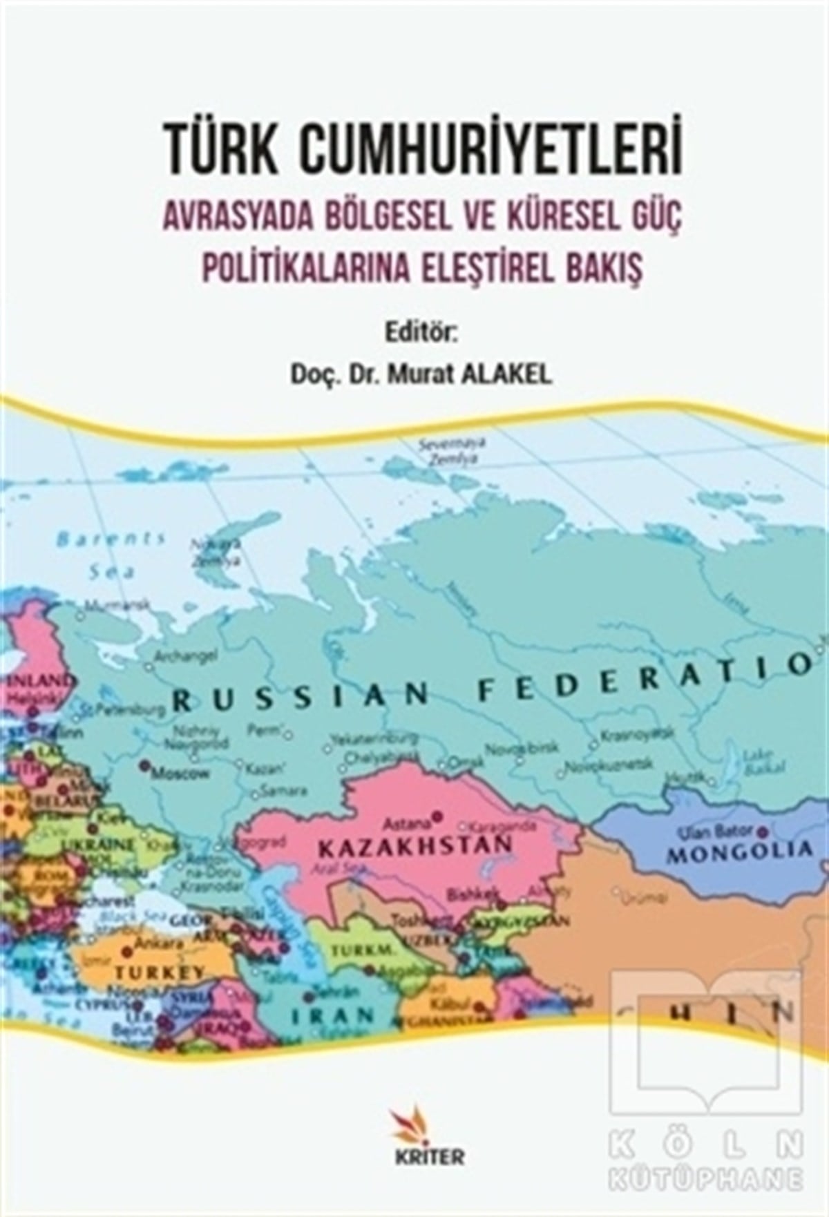 Murat AlakelAraştırma & İnceleme ve Referans KitaplarıTürk Cumhuriyetleri