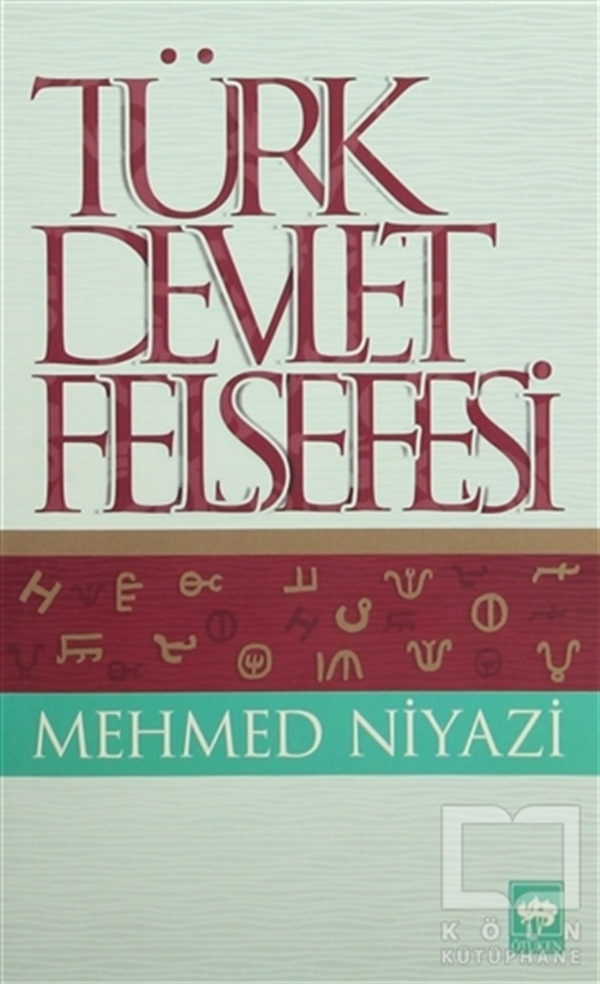 Mehmed NiyaziGenel KonularTürk Devlet Felsefesi
