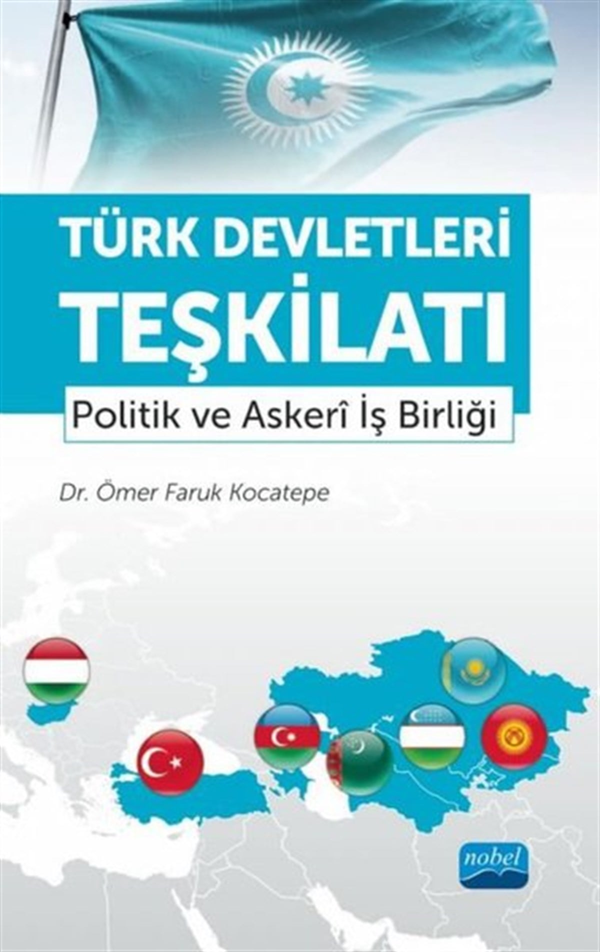 Ömer Faruk KocatepeSosyal BilimlerTürk Devletleri Teşkilatı