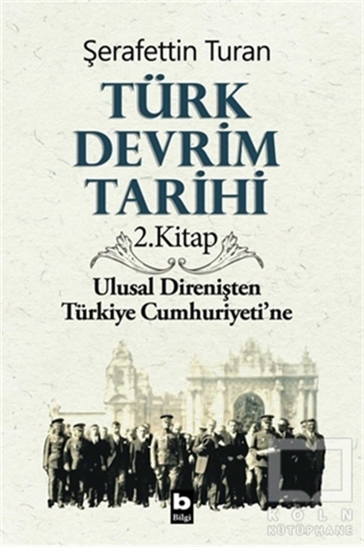 Şerafettin TuranYakın Tarih KitaplarıTürk Devrim Tarihi 2. Kitap