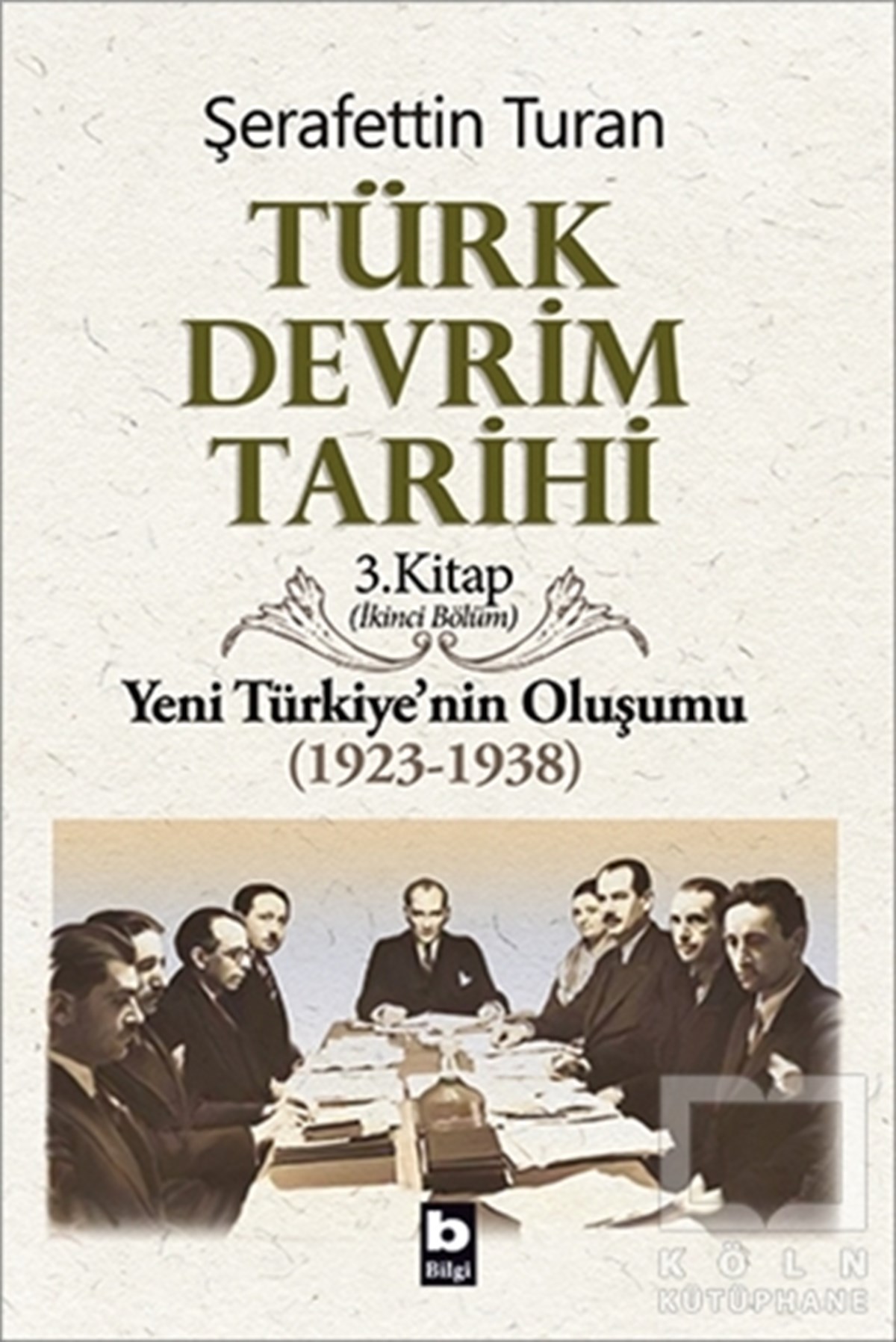 Şerafettin TuranYakın TarihTürk Devrim Tarihi 3. Kitap (İkinci Bölüm)