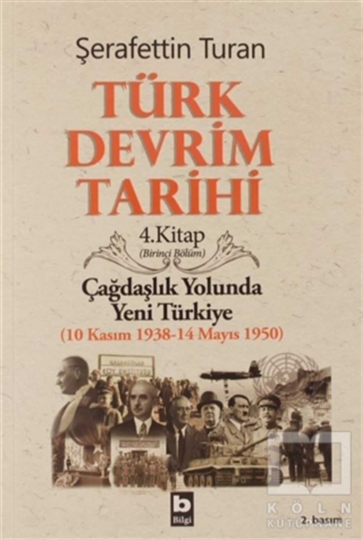 Şerafettin TuranYakın Tarih KitaplarıTürk Devrim Tarihi 4. Kitap (Birinci Bölüm)
