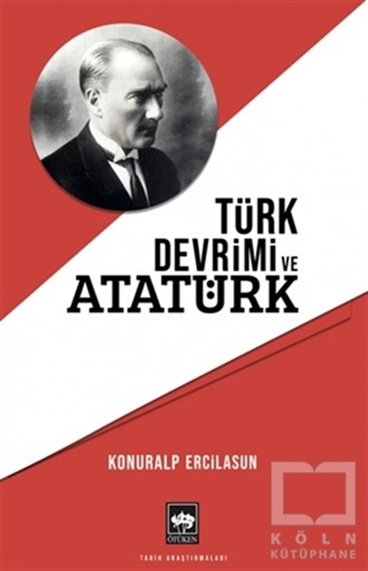 Konuralp ErcilasunMustafa Kemal Atatürk KitaplarıTürk Devrimi ve Atatürk