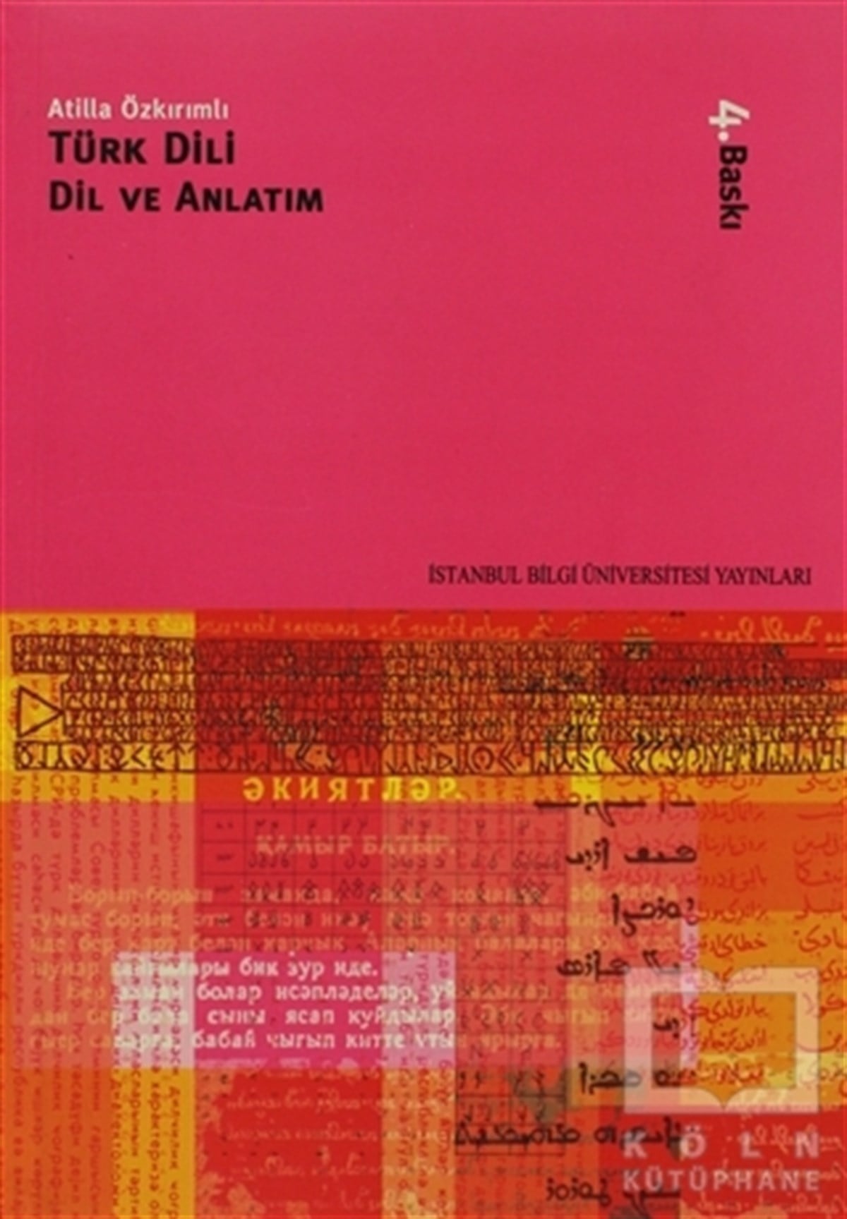 Atilla ÖzkırımlıAkademikTürk Dili  Dil ve Anlatım