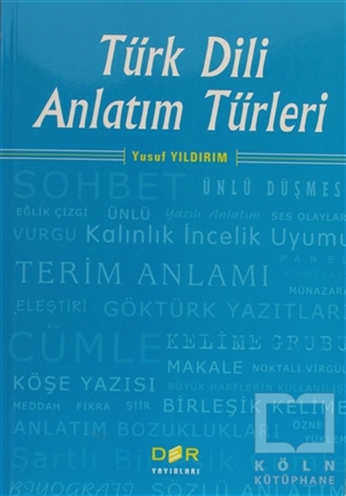 Yusuf YıldırımAkademikTürk Dili Anlatım Türleri