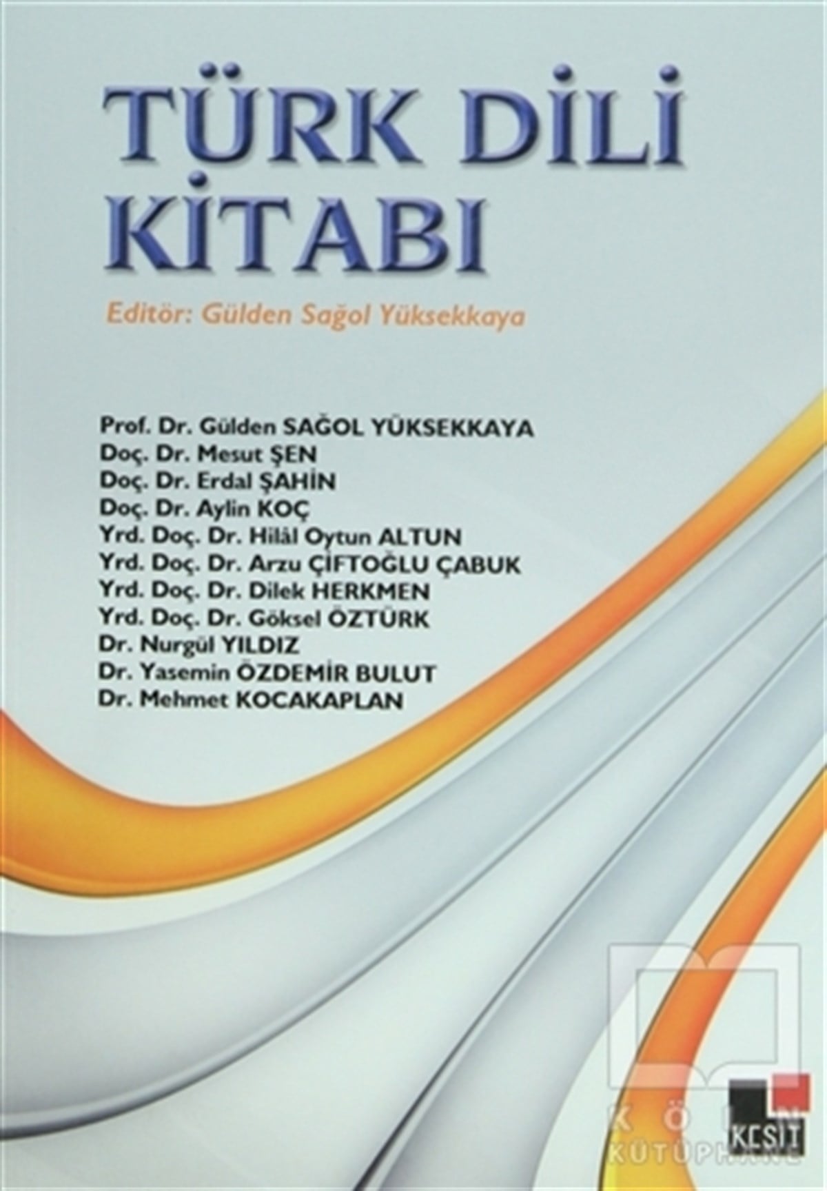 Gülden Sağol YüksekkayaAkademikTürk Dili Kitabı