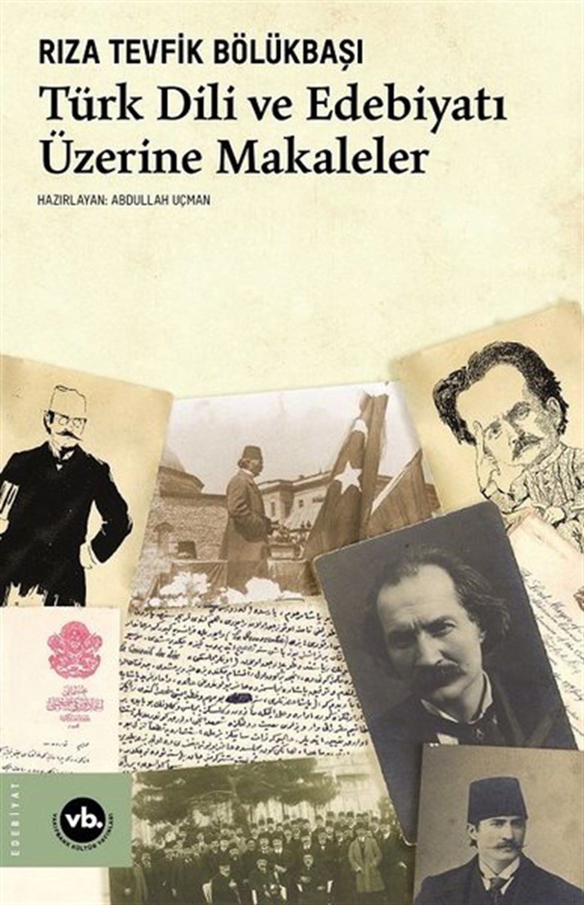 Rıza Tevfik BölükbaşıEleştiri & Kuram & İnceleme KitaplarıTürk Dili ve Edebiyatı Üzerine Makaleler