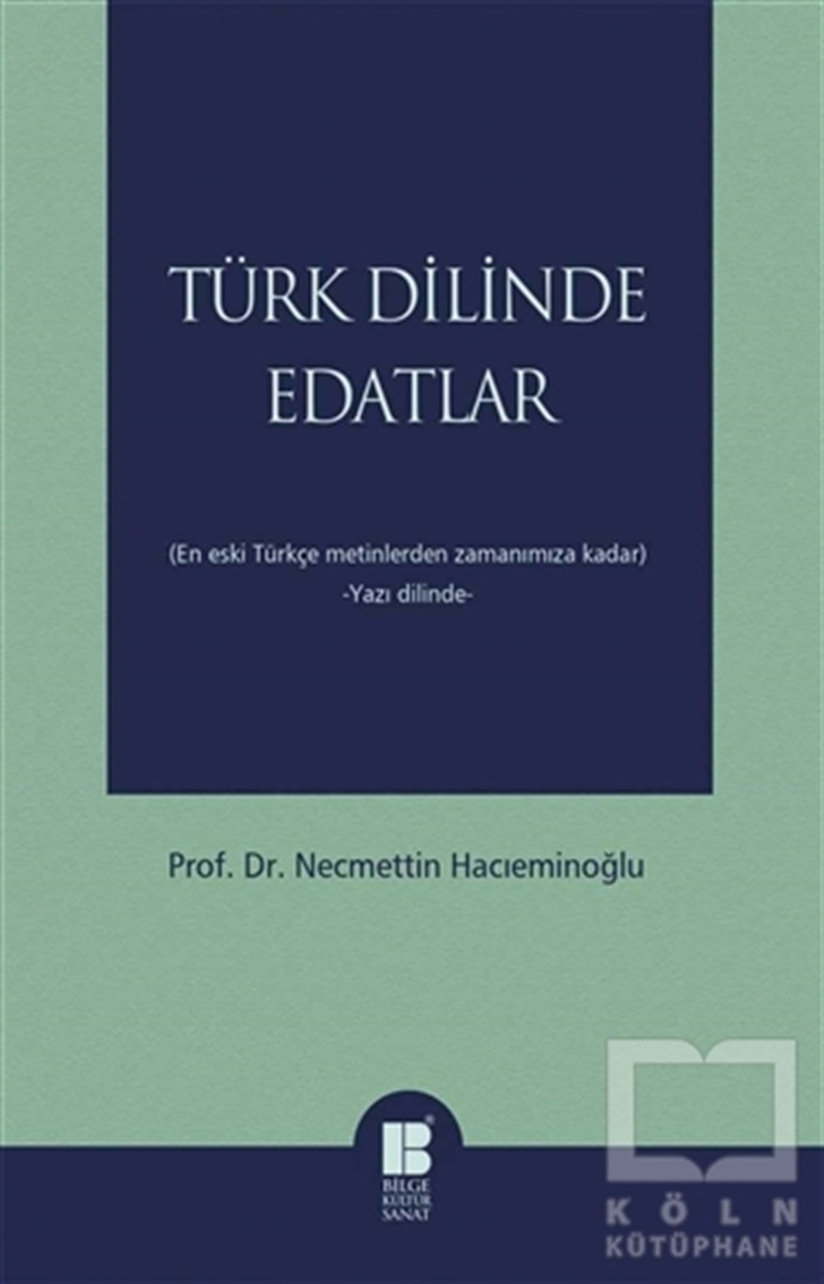 Necmettin HacıeminoğluDil BilimTürk Dilinde Edatlar