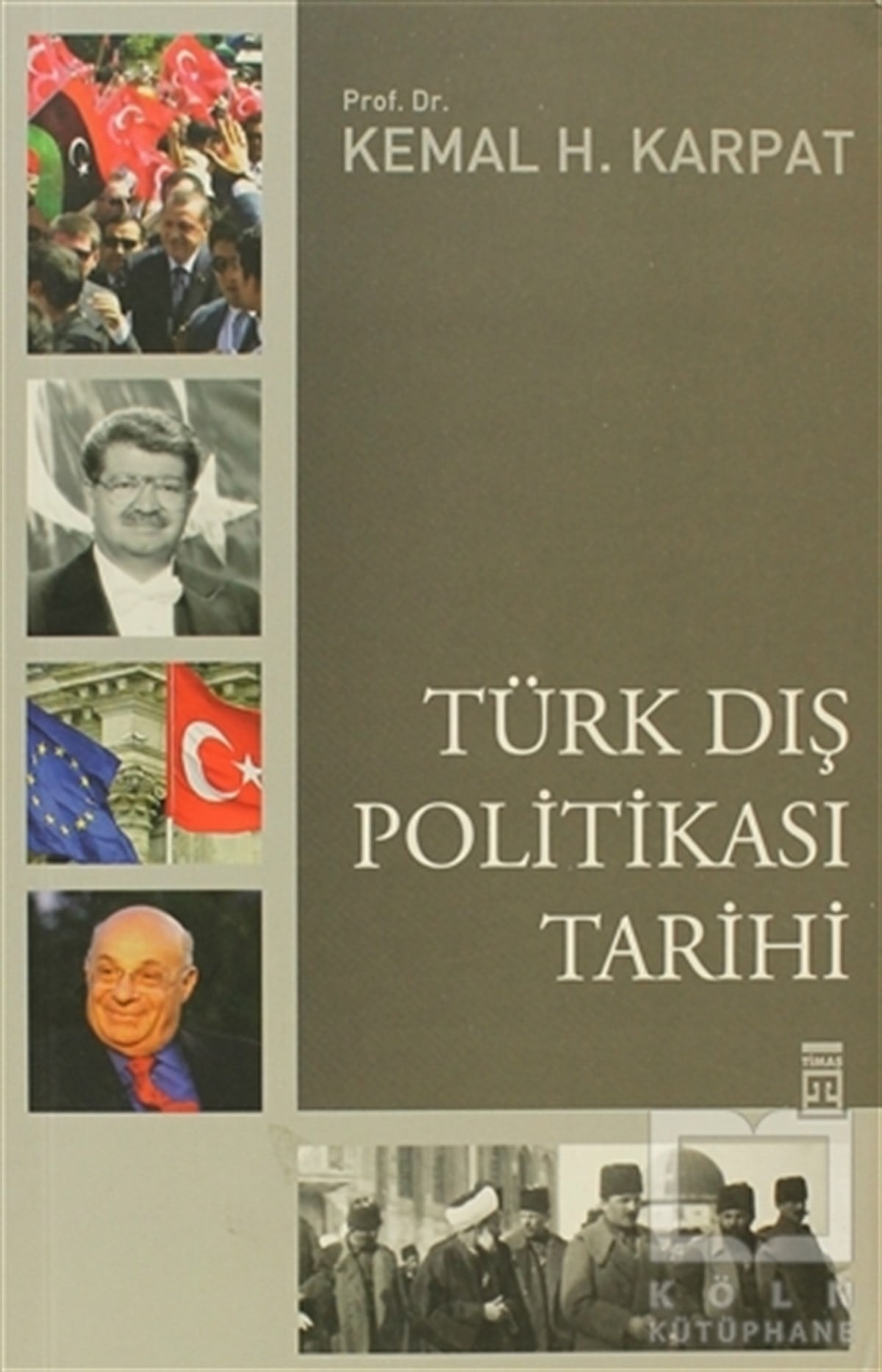 Kemal H. KarpatUluslararası İlişkiler ve Dış Politika KitaplarıTürk Dış Politikası Tarihi