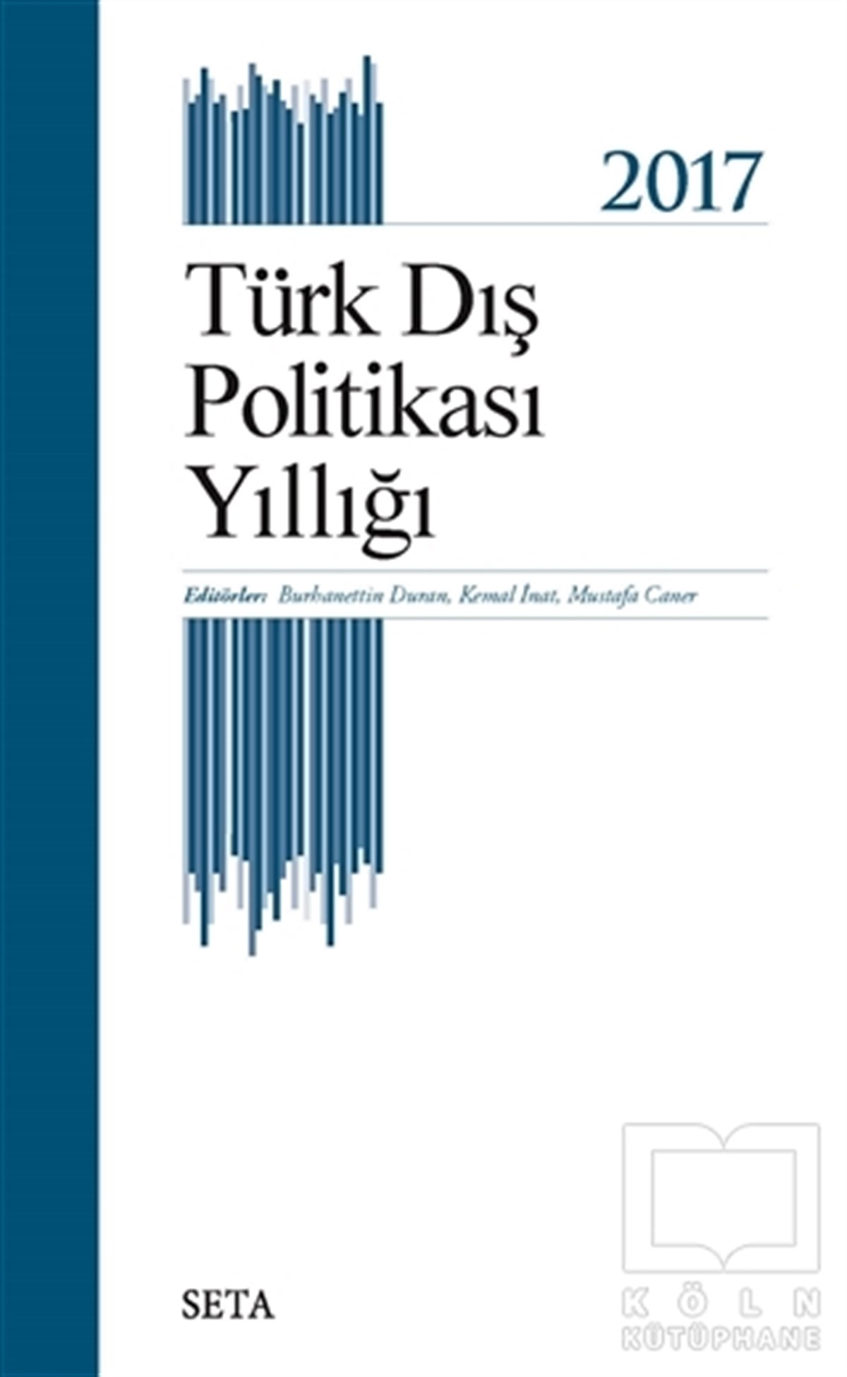 Burhanettin DuranUluslararası İlişkiler, Dış PolitikaTürk Dış Politikası Yıllığı 2017