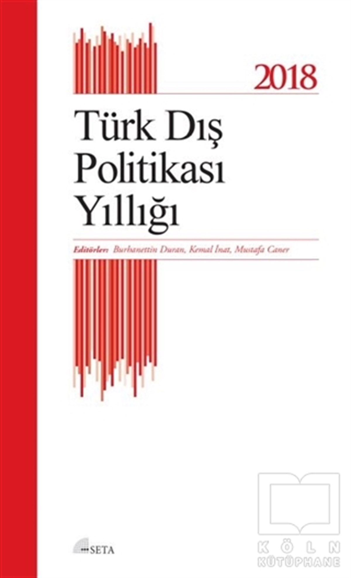 KolektifUluslararası İlişkiler, Dış PolitikaTürk Dış Politikası Yıllığı 2018