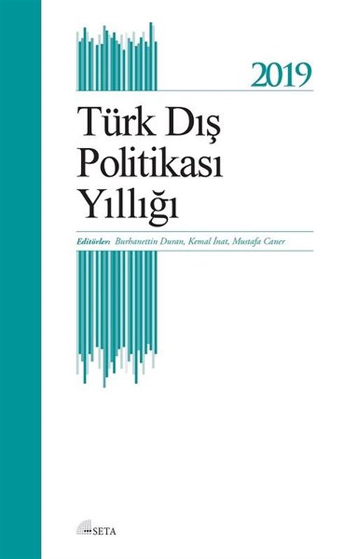 KolektifGenel Politika & Siyaset Bilim & Siyaset Tarihi KitaplarıTürk Dış Politikası Yıllığı 2019
