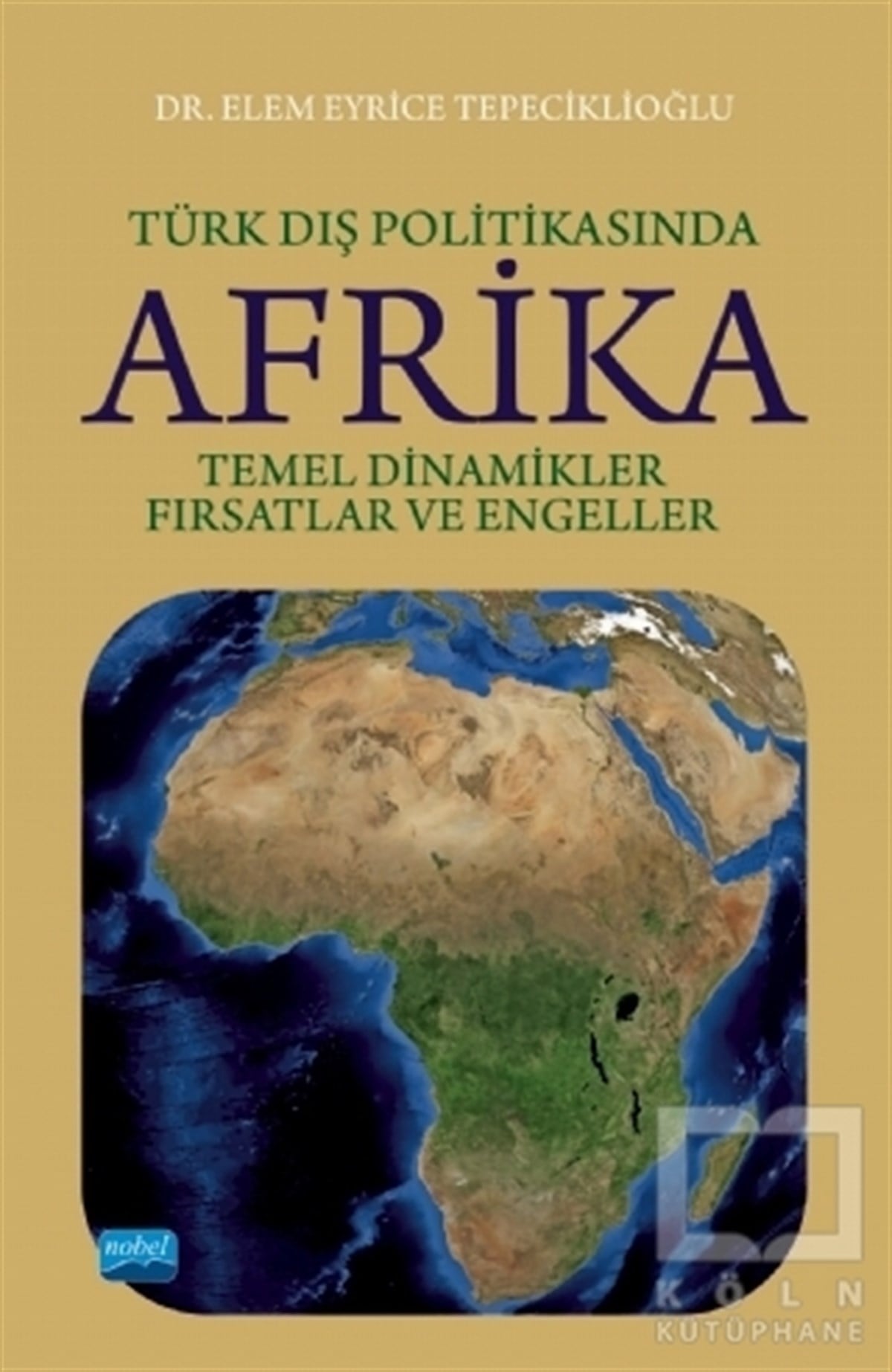 Elem Eyrice TepeciklioğluAkademikTürk Dış Politikasında Afrika