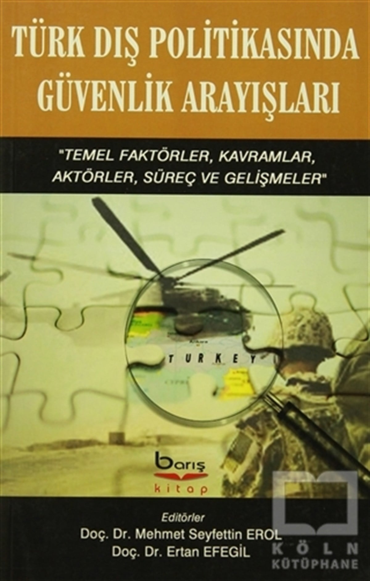 KolektifGenel KonularTürk Dış Politikasında Güvenlik Arayışları