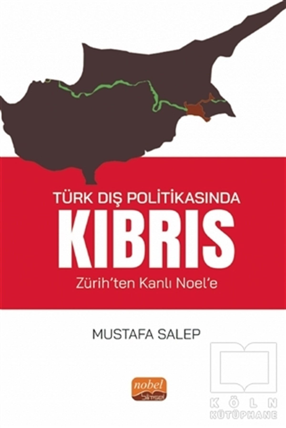 Mustafa SalepUluslararası İlişkiler ve Dış Politika KitaplarıTürk Dış Politikasında Kıbrıs