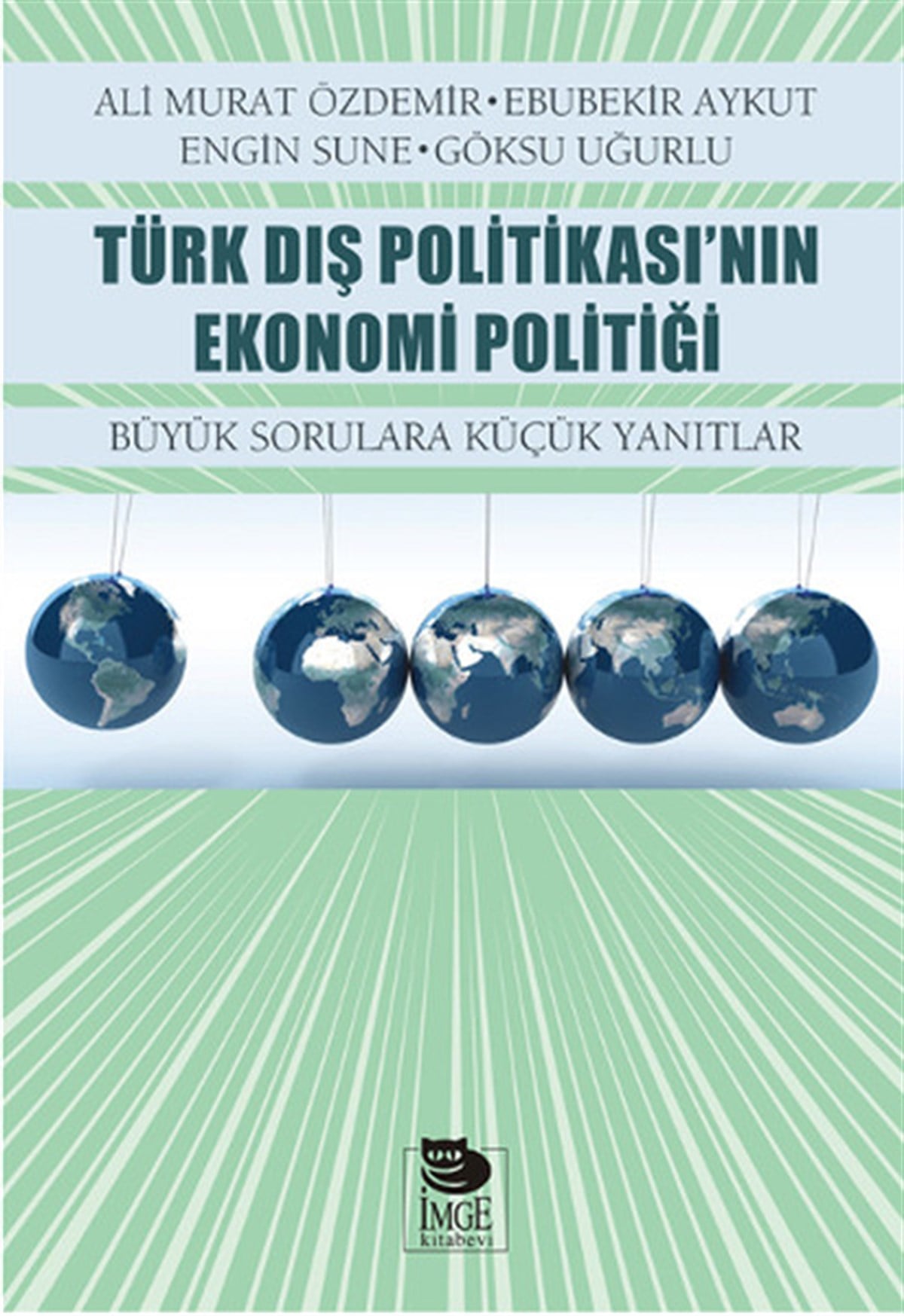 Göksu UğurluTürkiye Siyaseti ve Politikası KitaplarıTürk Dış Politikası'nın Ekonomi Politiği