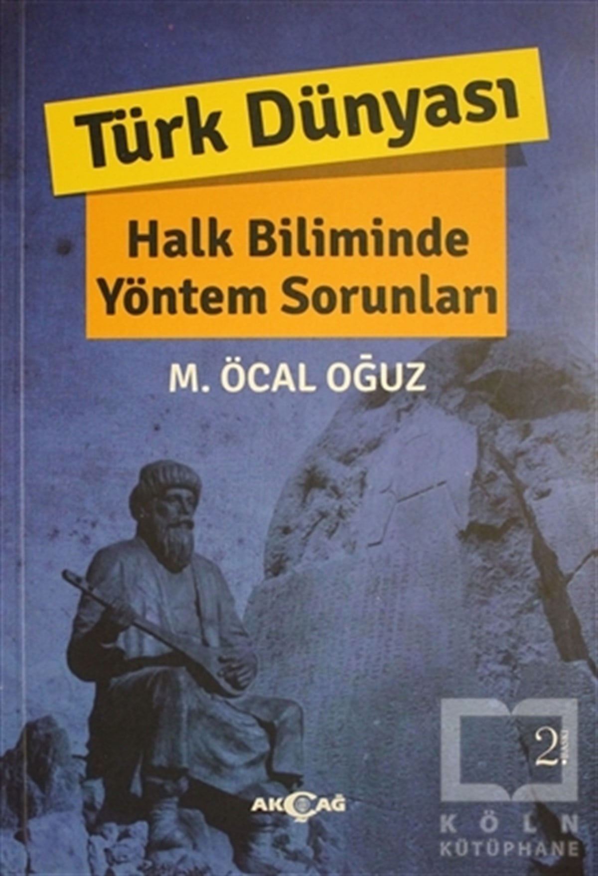 M. Öcal OğuzReferans KitaplarTürk Dünyası Halk Biliminde Yöntem Sorunları