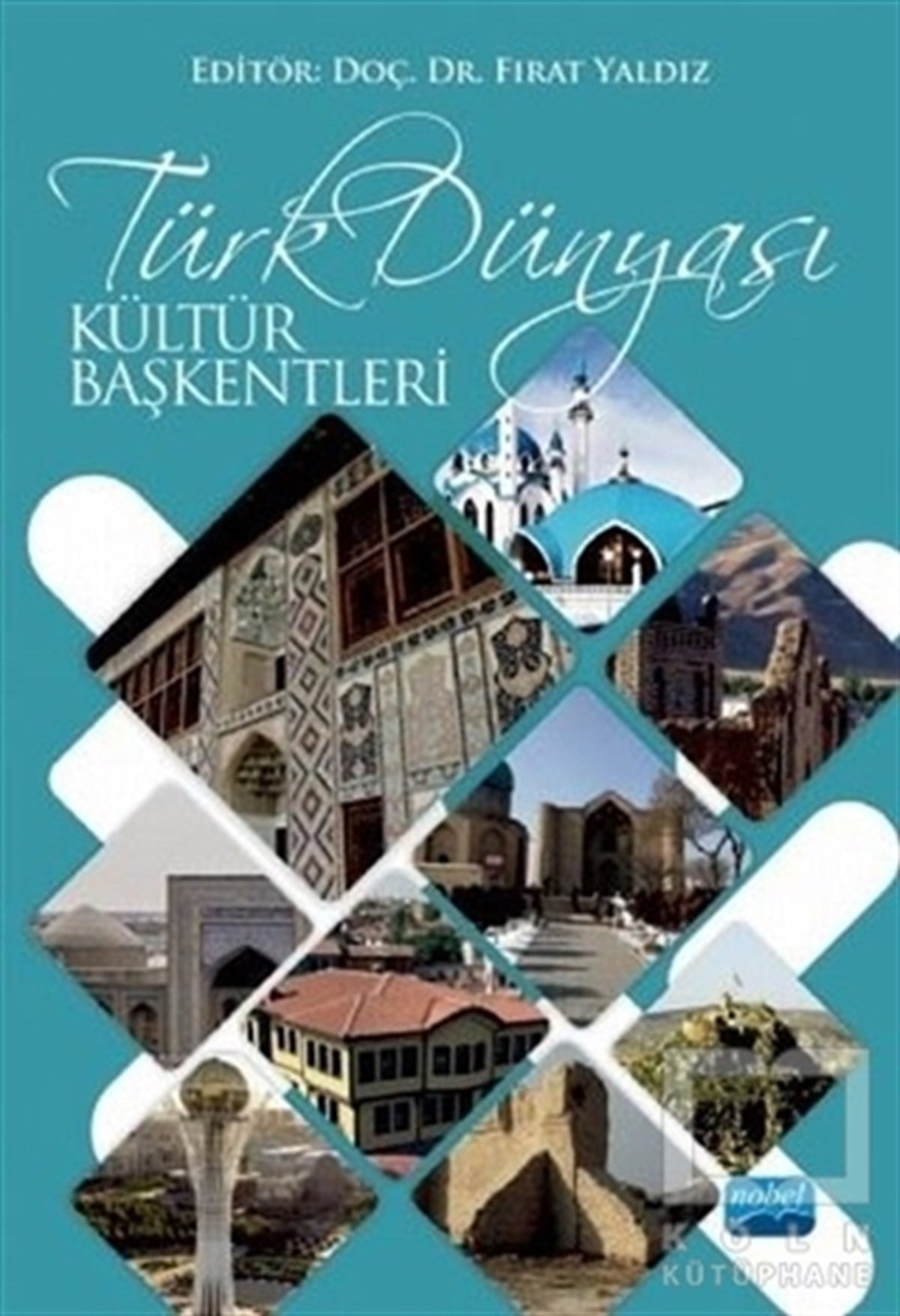 Fırat YaldızAraştırma - İncelemeTürk Dünyası Kültür Başkentleri