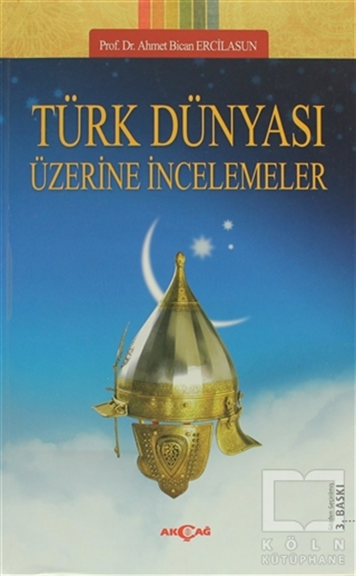 Ahmet Bican ErcilasunDiğerTürk Dünyası Üzerine İncelemeler