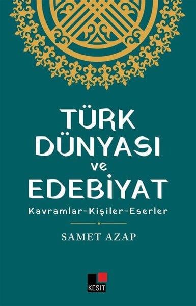 Samet AzapEleştiri & Kuram & İnceleme KitaplarıTürk Dünyası ve Edebiyat: Kavramlar - Kişiler - Eserler