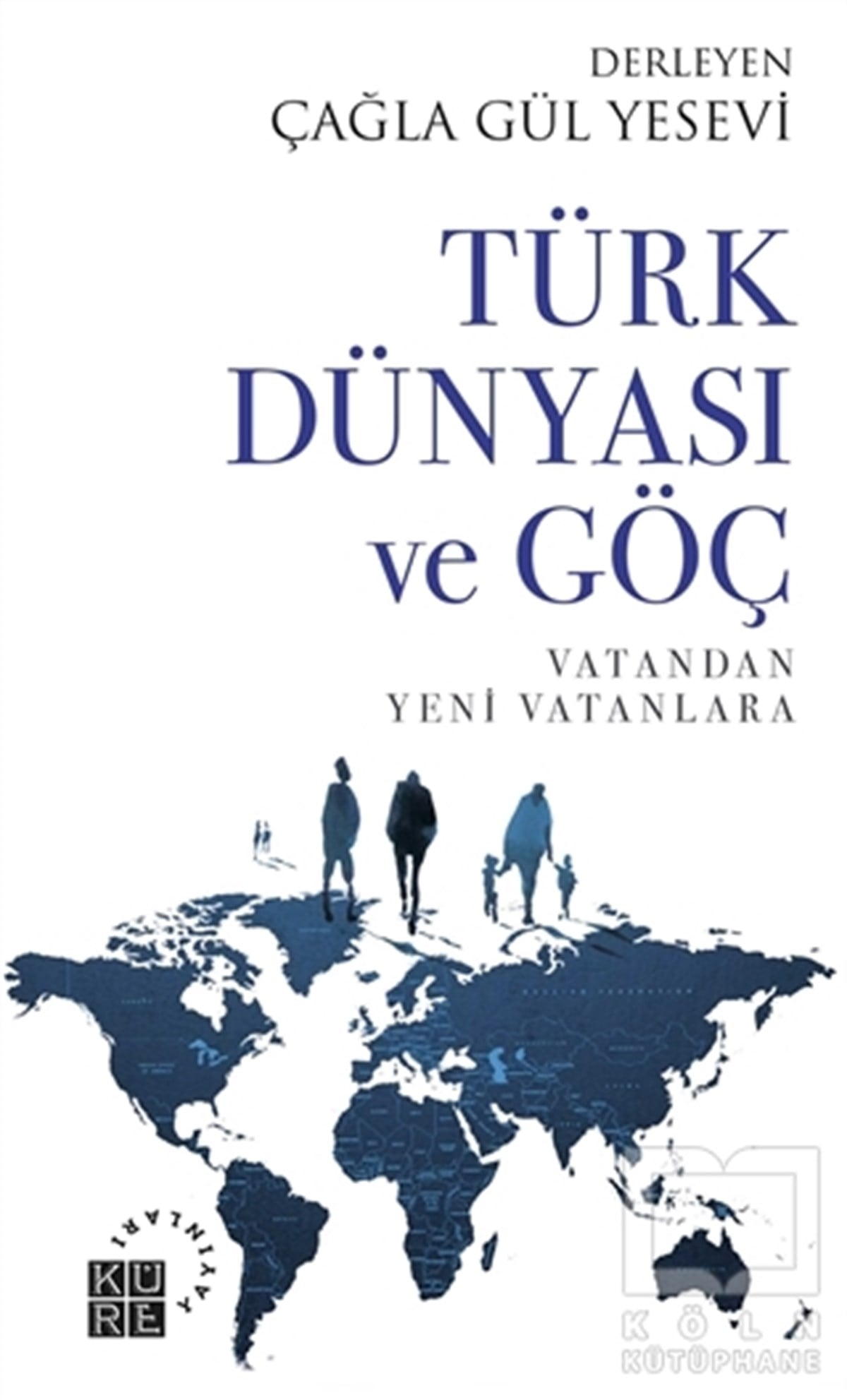 Çağla Gül YeseviUluslararası İlişkiler ve Dış Politika KitaplarıTürk Dünyası ve Göç
